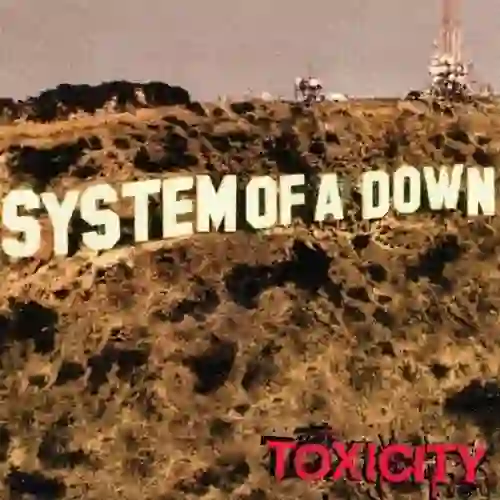 System of a Down - Toxicity (2001)